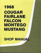 1968 Cougar Fairlane Falcon Montego Mustang Shop Manual